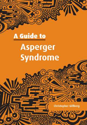 A Guide to Asperger Syndrome de Christopher Gillberg