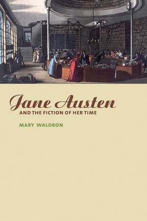 Jane Austen and the Fiction of her Time de Mary Waldron