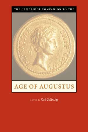 The Cambridge Companion to the Age of Augustus de Karl Galinsky