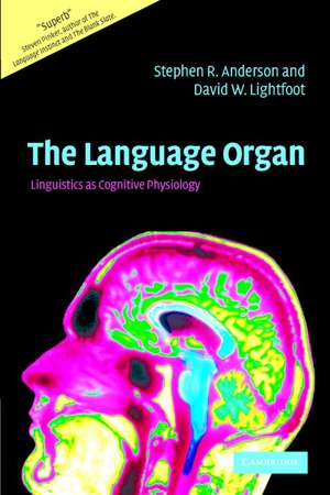 The Language Organ: Linguistics as Cognitive Physiology de Stephen R. Anderson