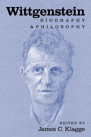 Wittgenstein: Biography and Philosophy de James C. Klagge