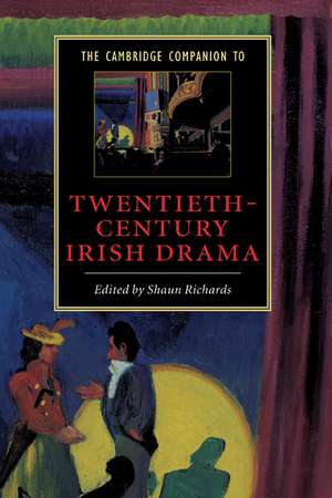 The Cambridge Companion to Twentieth-Century Irish Drama de Shaun Richards