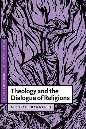 Theology and the Dialogue of Religions de S. J. Michael Barnes