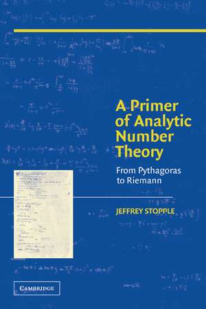 A Primer of Analytic Number Theory: From Pythagoras to Riemann de Jeffrey Stopple