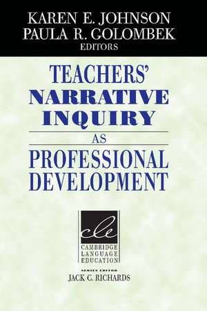 Teachers' Narrative Inquiry as Professional Development de Karen E. Johnson