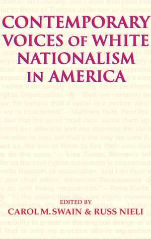 Contemporary Voices of White Nationalism in America de Carol M. Swain