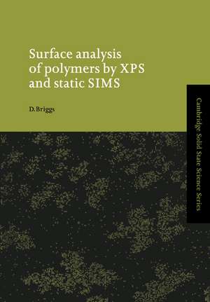 Surface Analysis of Polymers by XPS and Static SIMS de D. Briggs