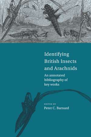 Identifying British Insects and Arachnids: An Annotated Bibliography of Key Works de Peter C. Barnard