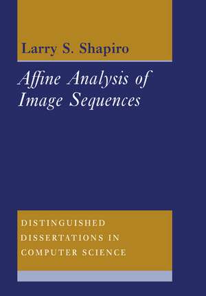 Affine Analysis of Image Sequences de Larry S. Shapiro