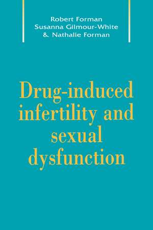 Drug-Induced Infertility and Sexual Dysfunction de Robert G. Forman