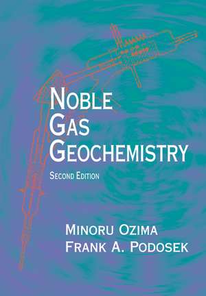 Noble Gas Geochemistry de Minoru Ozima