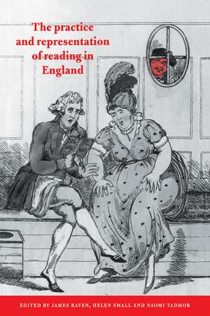 The Practice and Representation of Reading in England de James Raven