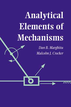 Analytical Elements of Mechanisms de Dan B. Marghitu