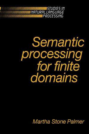 Semantic Processing for Finite Domains de Martha Stone Palmer