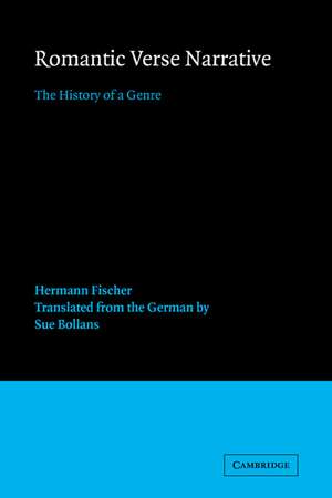 Romantic Verse Narrative: The History of a Genre de Hermann Fischer