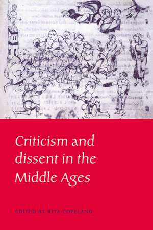 Criticism and Dissent in the Middle Ages de Rita Copeland