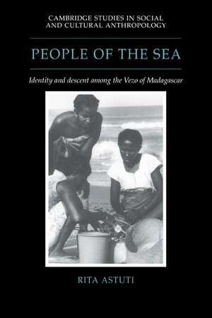 People of the Sea: Identity and Descent among the Vezo of Madagascar de Rita Astuti