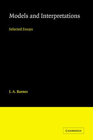 Models and Interpretations: Selected Essays de J. A. Barnes