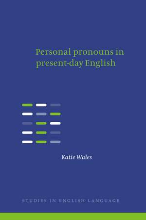 Personal Pronouns in Present-Day English de Katie Wales