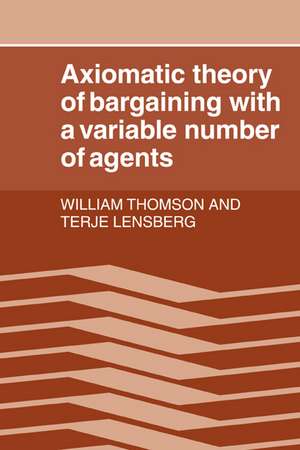 Axiomatic Theory of Bargaining with a Variable Number of Agents de William Thomson