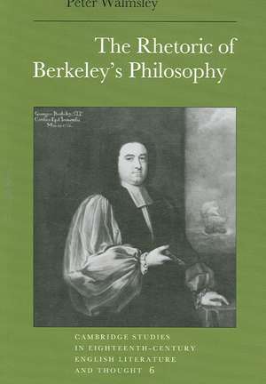 The Rhetoric of Berkeley's Philosophy de Peter Walmsley