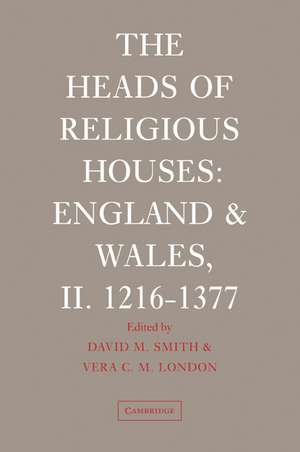 The Heads of Religious Houses: England and Wales, II. 1216–1377 de David M. Smith