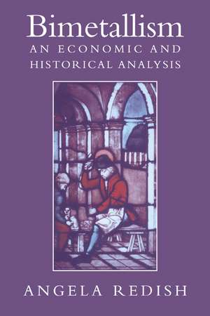 Bimetallism: An Economic and Historical Analysis de Angela Redish