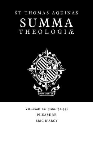 Summa Theologiae: Volume 20, Pleasure: 1a2ae. 31-39 de Thomas Aquinas