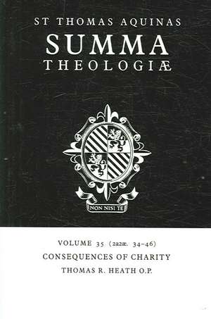 Summa Theologiae: Volume 35, Consequences of Charity: 2a2ae. 34-46 de Thomas Aquinas