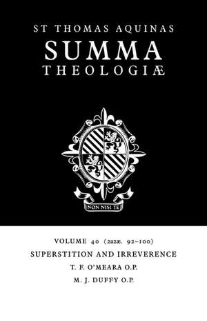 Summa Theologiae: Volume 40, Superstition and Irreverence: 2a2ae. 92-100 de Thomas Aquinas