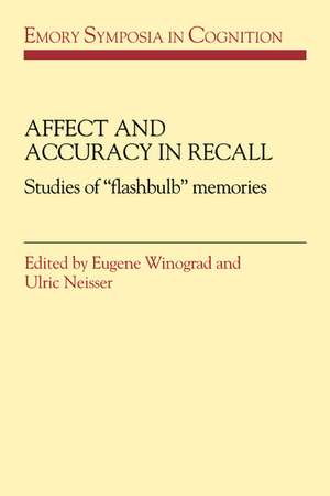 Affect and Accuracy in Recall: Studies of 'Flashbulb' Memories de Eugene Winograd