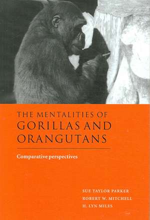 The Mentalities of Gorillas and Orangutans: Comparative Perspectives de Sue Taylor Parker