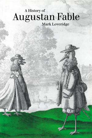 A History of Augustan Fable de Mark Loveridge