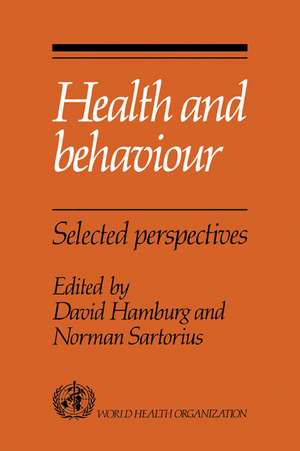 Health and Behaviour: Selected Perspectives de David Hamburg