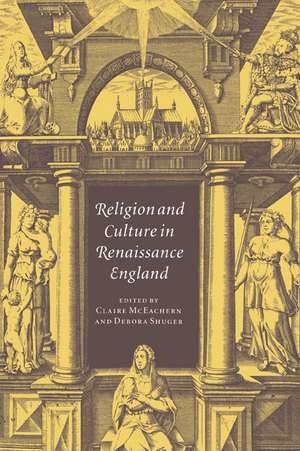 Religion and Culture in Renaissance England de Claire McEachern