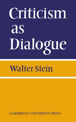 Criticism As Dialogue de Stein