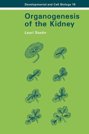 Organogenesis of the Kidney de Lauri Saxen