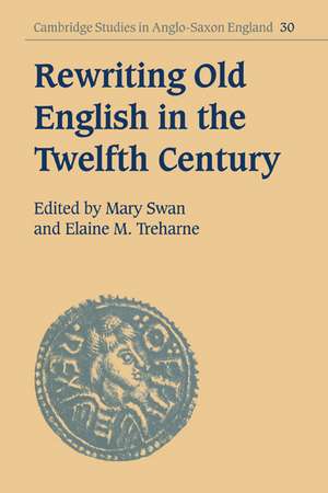 Rewriting Old English in the Twelfth Century de Mary Swan