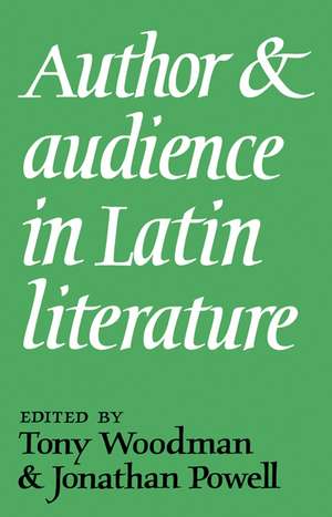 Author and Audience in Latin Literature de Tony Woodman