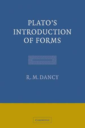 Plato's Introduction of Forms de R. M. Dancy