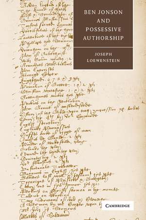 Ben Jonson and Possessive Authorship de Joseph Loewenstein