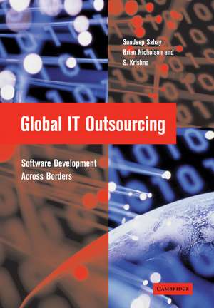 Global IT Outsourcing: Software Development across Borders de Sundeep Sahay