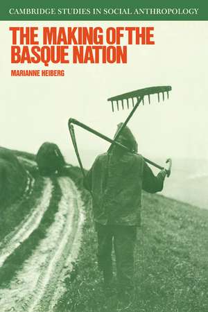 The Making of the Basque Nation de Marianne Heiberg