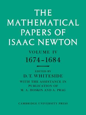 The Mathematical Papers of Isaac Newton: Volume 4, 1674–1684 de Isaac Newton