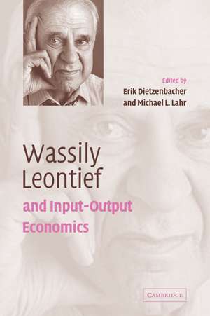 Wassily Leontief and Input-Output Economics de Erik Dietzenbacher