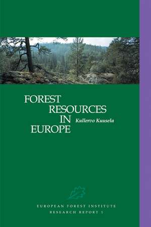 Forest Resources in Europe 1950–1990 de Kullervo Kuusela