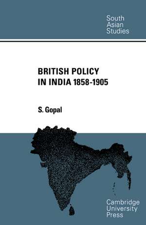 British Policy in India 1858-1905 de S. Gopal