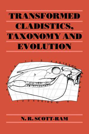 Transformed Cladistics, Taxonomy and Evolution de N. R. Scott-Ram