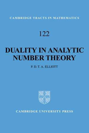 Duality in Analytic Number Theory de Peter D. T. A. Elliott