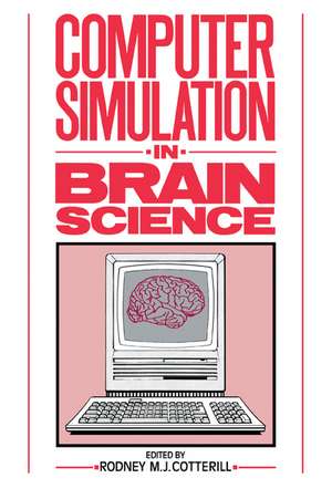 Computer Simulation in Brain Science de Rodney M. J. Cotterill